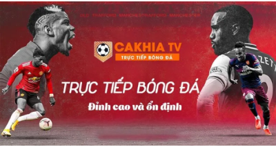 Những ưu điểm nổi bật của CakhiaTV- Trang web xem bóng đá trực tuyến